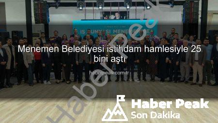 Menemen Belediyesi istihdam hamlesiyle 25 bini aştı