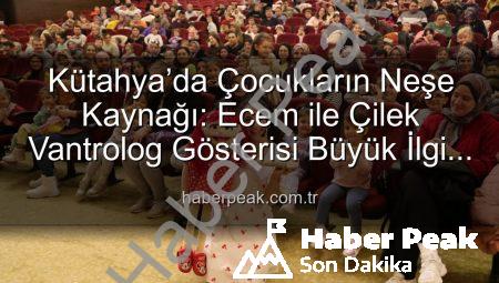 Kütahya’da Çocukların Neşe Kaynağı: Ecem ile Çilek Vantrolog Gösterisi Büyük İlgi Gördü