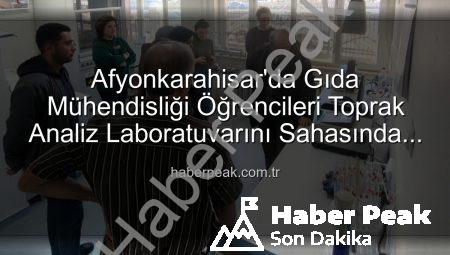 Afyonkarahisar’da Gıda Mühendisliği Öğrencileri Toprak Analiz Laboratuvarını Sahasında İnceledi