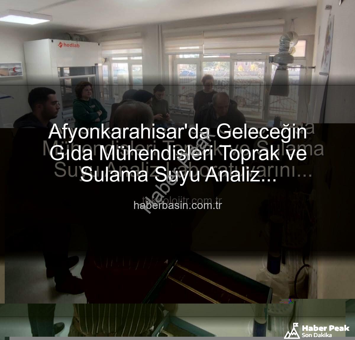 toprak analizleri - Gıda Mühendisliği Öğrencileri Toprak ve Su Analiz Laboratuvarında Geleceğin Tarımını Keşfetti