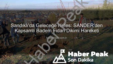 Sandıklı’da Geleceğe Nefes: SANDER’den Kapsamlı Badem Fidan Dikimi Hareketi