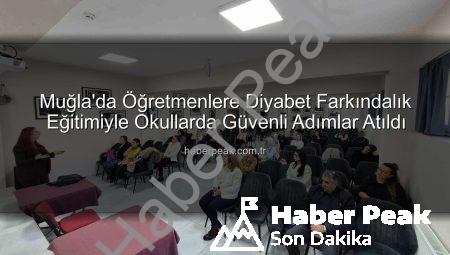 Muğla’da Öğretmenlere Diyabet Farkındalık Eğitimiyle Okullarda Güvenli Adımlar Atıldı