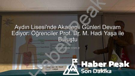Aydın Lisesi’nde Akademi Günleri Devam Ediyor: Öğrenciler Prof. Dr. M. Hadi Yaşa ile Buluştu
