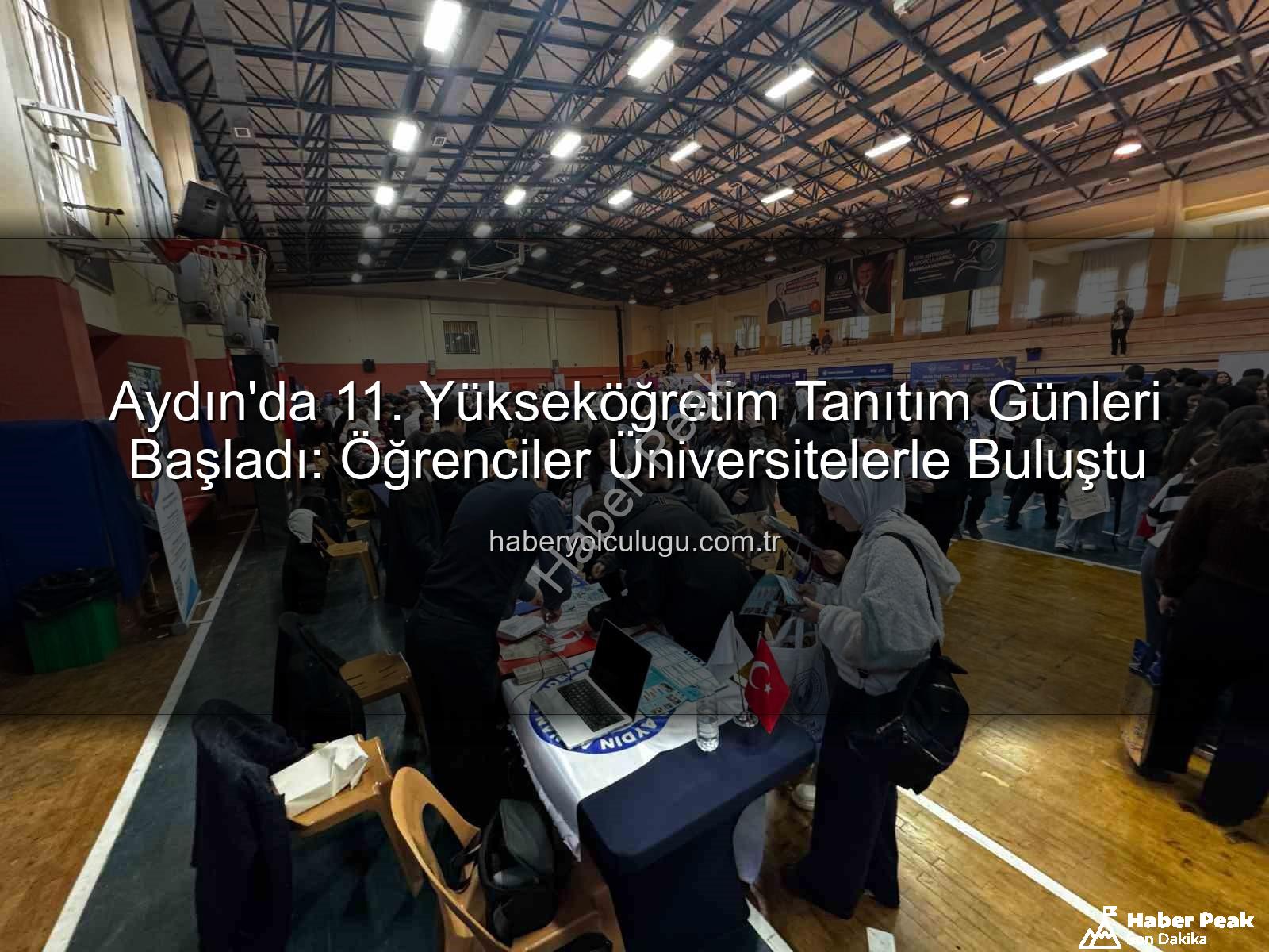 Yükseköğretim Tanıtım Günleri - Aydın'da 11. Yükseköğretim Tanıtım Günleri: Öğrenciler Üniversite Hayallerine İlk Adımı Attı
