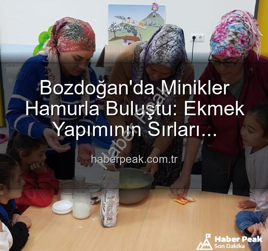 minikler ekmek yapımı - Bozdoğan'da Minikler Hamurla Buluştu: Ekmek Yapımının Sırları Keşfedildi!