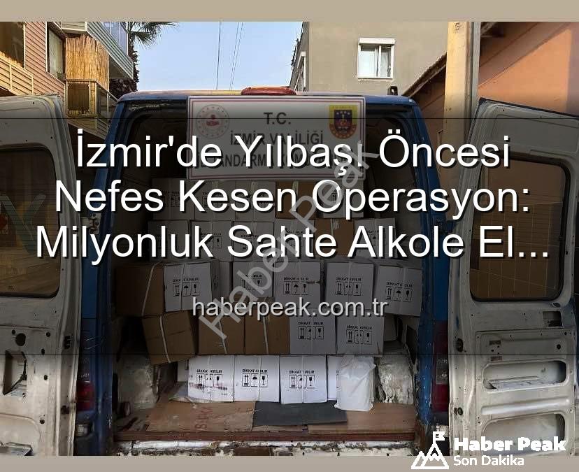 sahte alkol - İzmir'de Yılbaşı Öncesi Nefes Kesen Operasyon: Milyonluk Sahte Alkole El Konuldu!