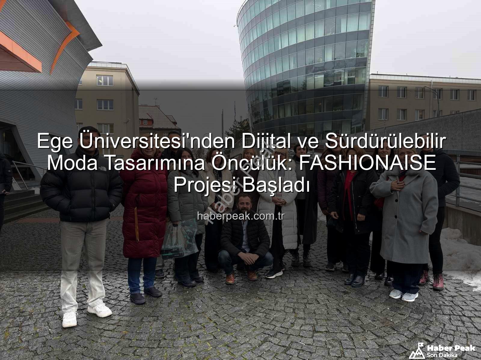 sürdürülebilir moda eğitimi - Ege Üniversitesi'nden Dijital ve Sürdürülebilir Moda Tasarımına Öncülük: FASHIONAISE Projesi Başladı
