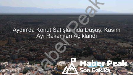 Aydın’da Konut Satışlarında Düşüş: Kasım Ayı Rakamları Açıklandı