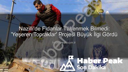 Nazilli’de Fidanlar Tükenmek Bilmedi: ‘Yeşeren Topraklar’ Projesi Büyük İlgi Gördü