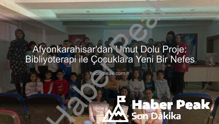 Afyonkarahisar’dan Umut Dolu Proje: Bibliyoterapi ile Çocuklara Yeni Bir Nefes
