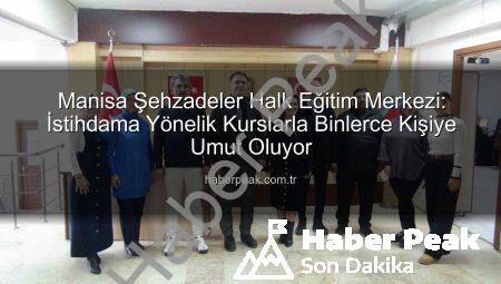 Manisa Şehzadeler Halk Eğitim Merkezi: İstihdama Yönelik Kurslarla Binlerce Kişiye Umut Oluyor