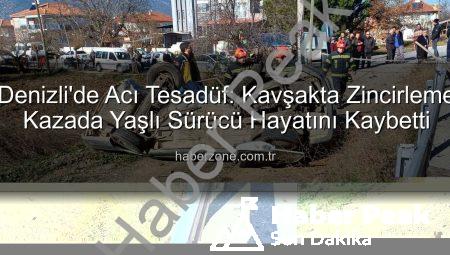 Denizli’de Kavşakta Feci Kaza: Yaşlı Sürücü Hayatını Kaybetti, Araçlar Paramparça Oldu
