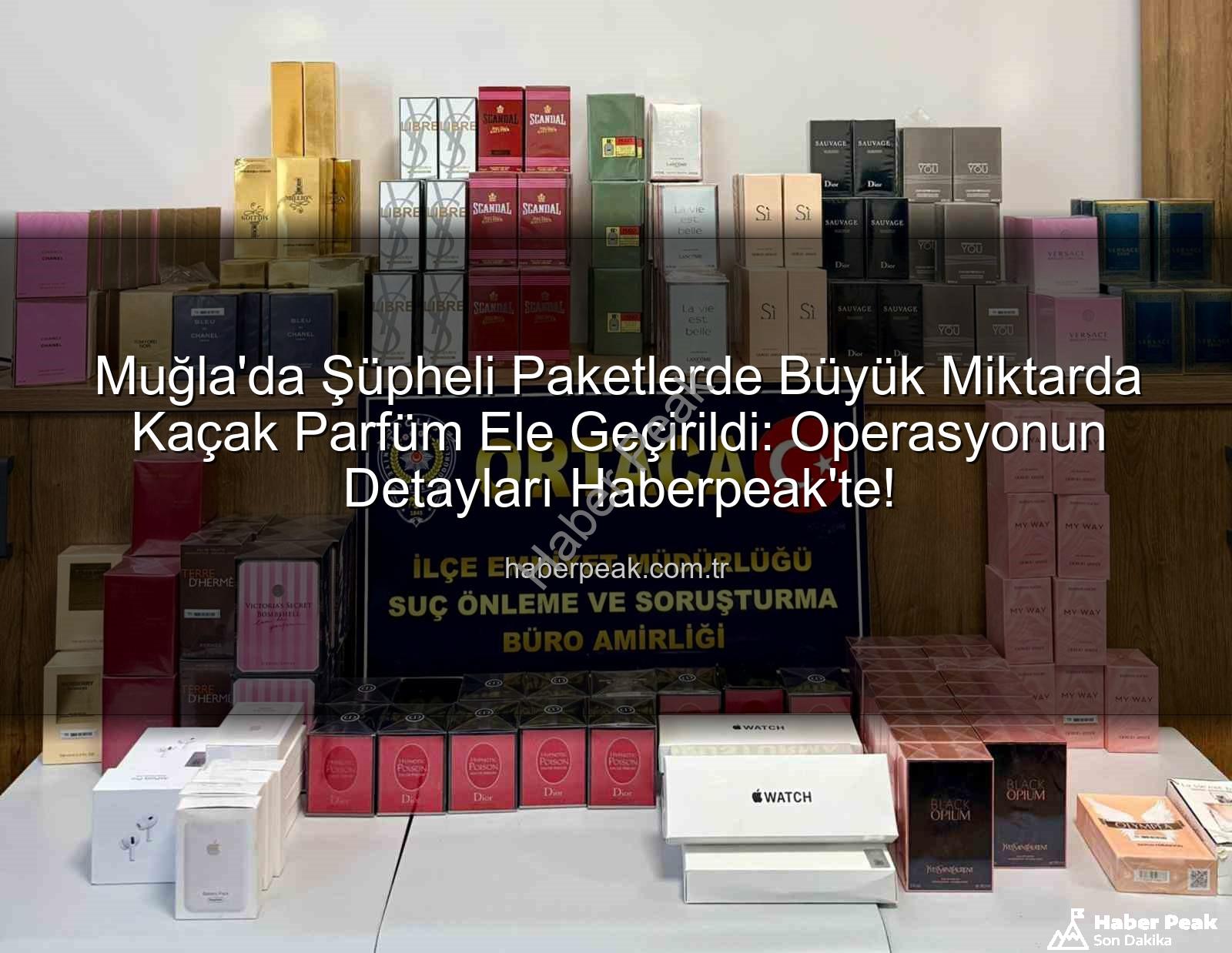 kaçak parfüm - Muğla'da Şüpheli Paketlerde Büyük Miktarda Kaçak Parfüm Ele Geçirildi: Operasyonun Detayları Haberpeak'te!