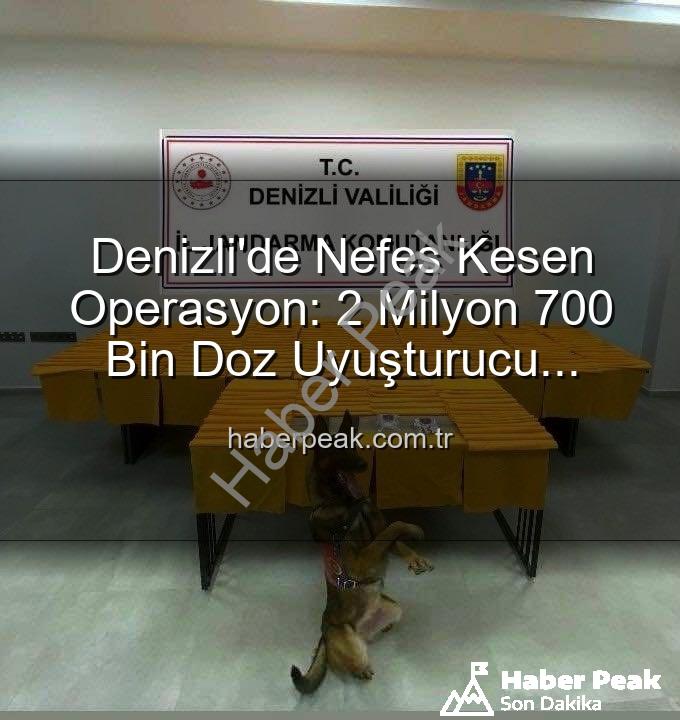 uyuşturucu operasyonu - Denizli'de Nefes Kesen Operasyon: 2 Milyon 700 Bin Doz Uyuşturucu Piyasaya Sürülmeden İmha Edildi!