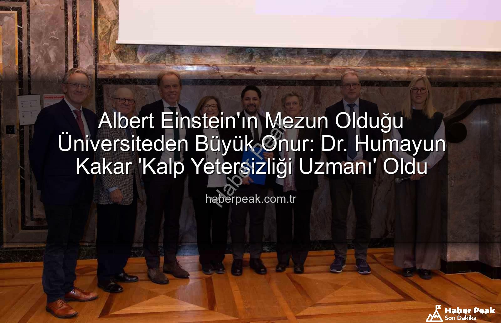Kalp Yetersizliği Uzmanı - Albert Einstein'ın Mezun Olduğu Üniversiteden Büyük Onur: Dr. Humayun Kakar 'Kalp Yetersizliği Uzmanı' Oldu