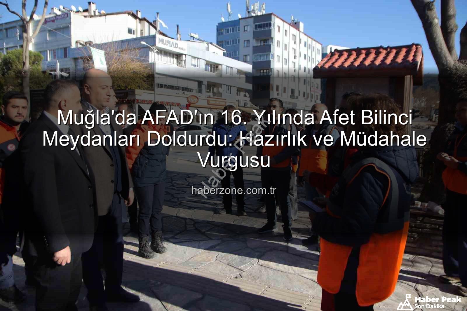 afet bilinci - Muğla'da AFAD'dan Afet Bilinci Atağı: Meydanlar Bilgilendirme Alanına Dönüştü