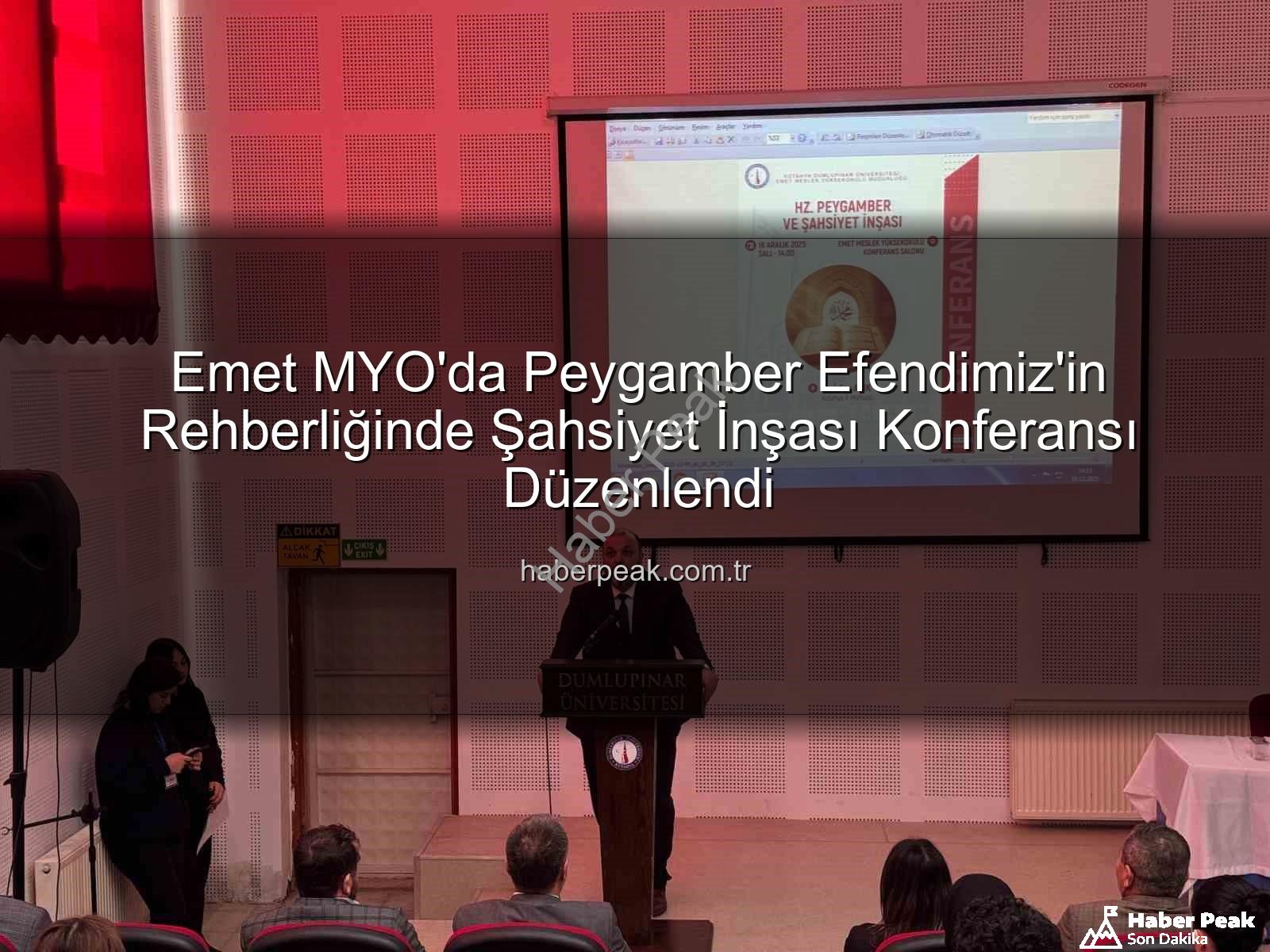 Hz. Peygamber ve Şahsiyet İnşası - Emet MYO'da Peygamber Efendimiz'in Rehberliğinde Şahsiyet İnşası Konferansı Düzenlendi