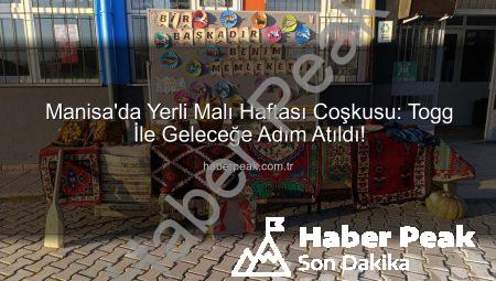 Manisa’da Yerli Malı Haftası Coşkusu: Togg İle Geleceğe Adım Atıldı!