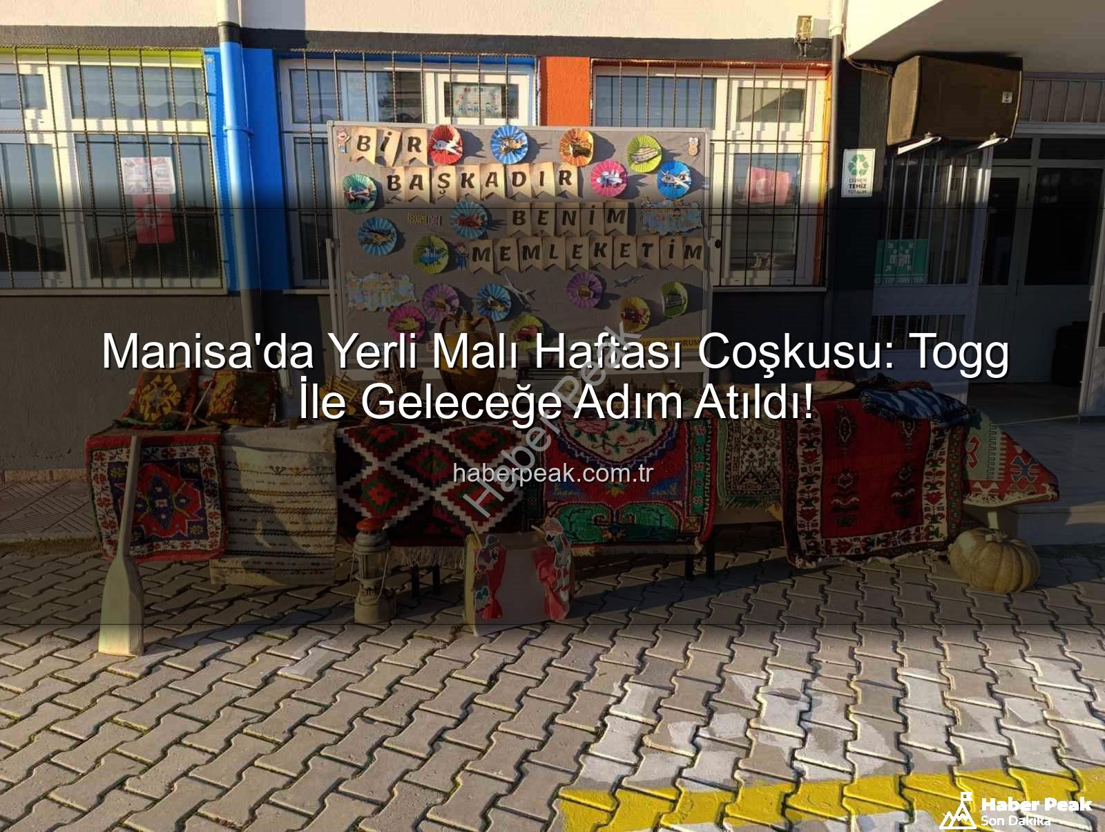 Yerli Malı Haftası - Manisa'da Yerli Malı Haftası Coşkusu: Togg İle Geleceğe Adım Atıldı!
