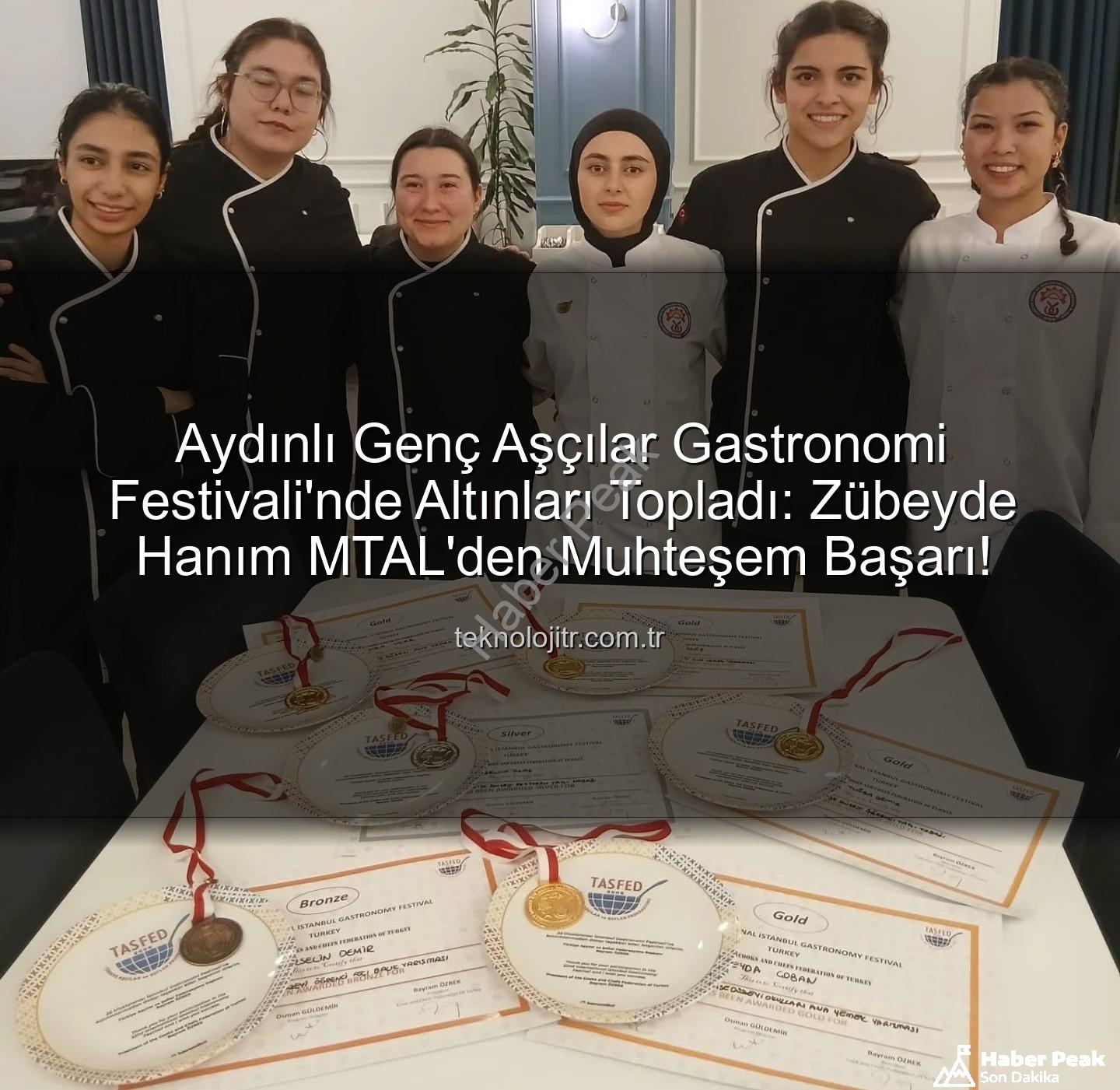 gastronomi festivali - Efeler Zübeyde Hanım Lisesi, Gastronomi Festivali'nden Altın Madalyalarla Döndü: Aydın'ın Gururu Oldular