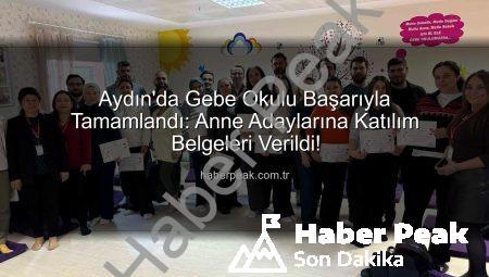 Aydın’da Gebe Okulu Başarıyla Tamamlandı: Anne Adaylarına Katılım Belgeleri Verildi!