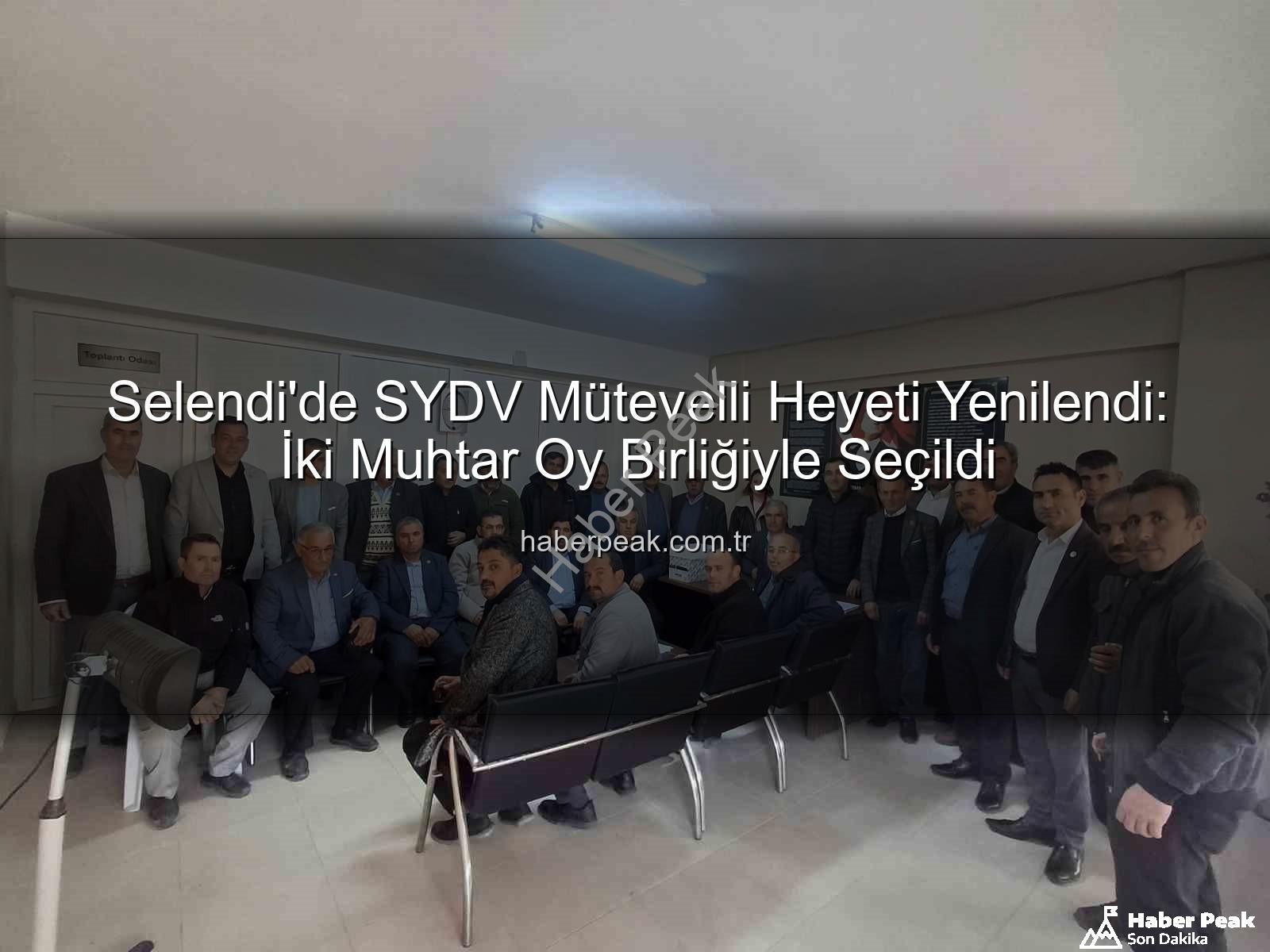 Selendi'de SYDV Mütevelli Heyeti Yenilendi: İki Muhtar Oy Birliğiyle Seçildi