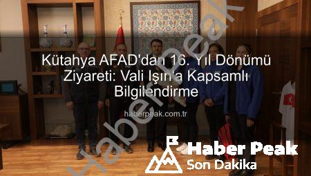 Kütahya AFAD’dan 16. Yıl Dönümü Ziyareti: Vali Işın’a Kapsamlı Bilgilendirme