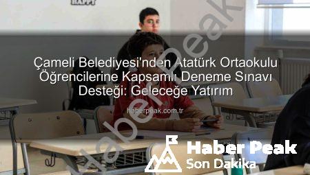 Çameli Belediyesi’nden Atatürk Ortaokulu Öğrencilerine Kapsamlı Deneme Sınavı Desteği: Geleceğe Yatırım