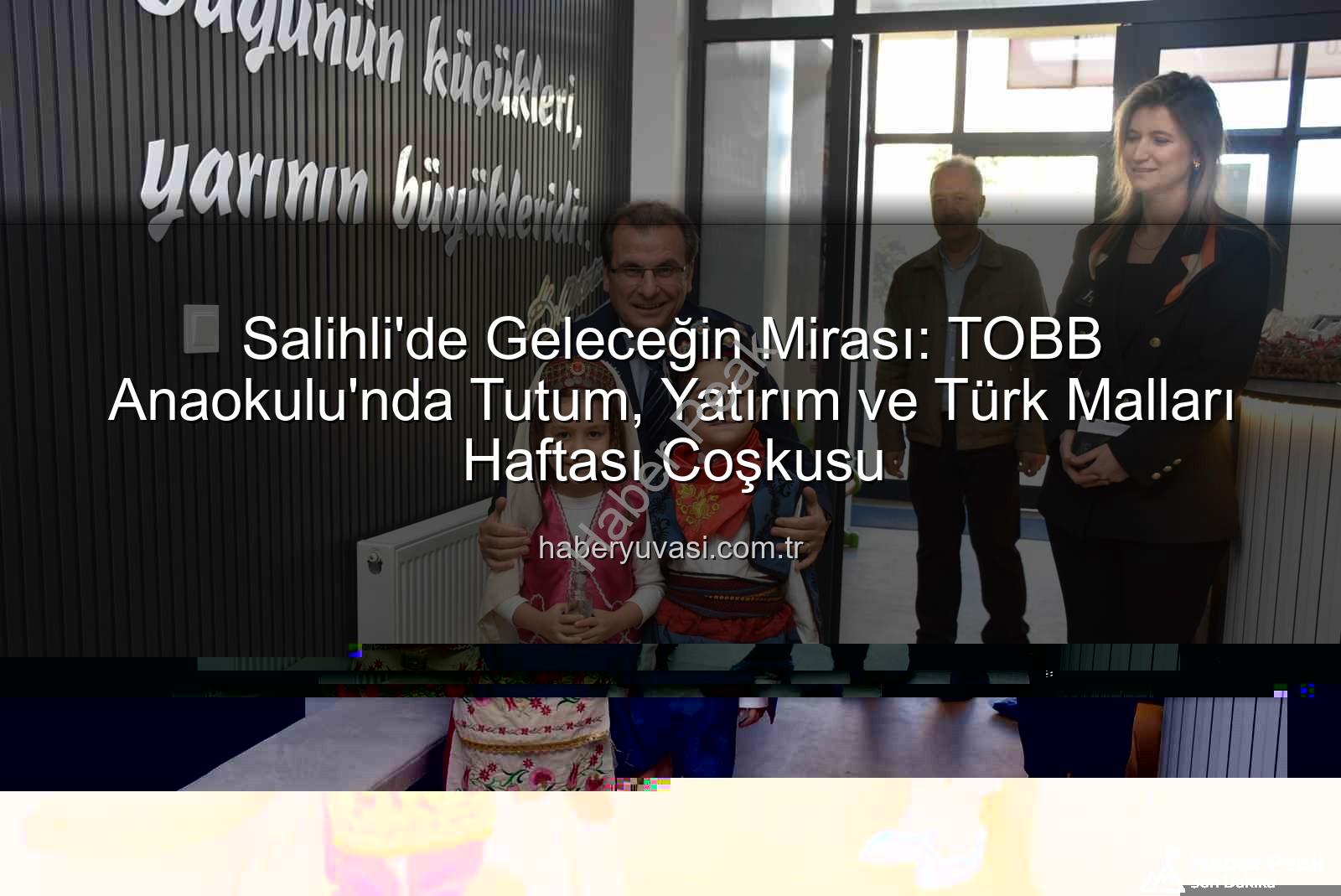 Tutum Yatırım Türk Malları Haftası - Salihli'de Geleceğin Teminatı Çocuklardan 'Tutum, Yatırım ve Türk Malları Haftası'na Özel Etkinlik