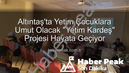 Altıntaş’ta Yetim Çocuklara Umut Olacak “Yetim Kardeş” Projesi Hayata Geçiyor
