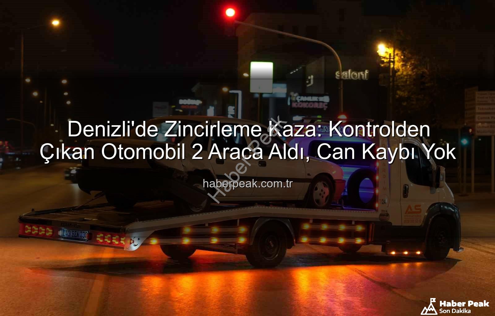 Denizli'de trafik kazası - Denizli'de Zincirleme Kaza: Kontrolden Çıkan Otomobil 2 Araca Aldı, Can Kaybı Yok