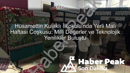 Hüsamettin Kulaklı İlkokulu’nda Yerli Malı Haftası Coşkusu: Milli Değerler ve Teknolojik Yenilikler Buluştu