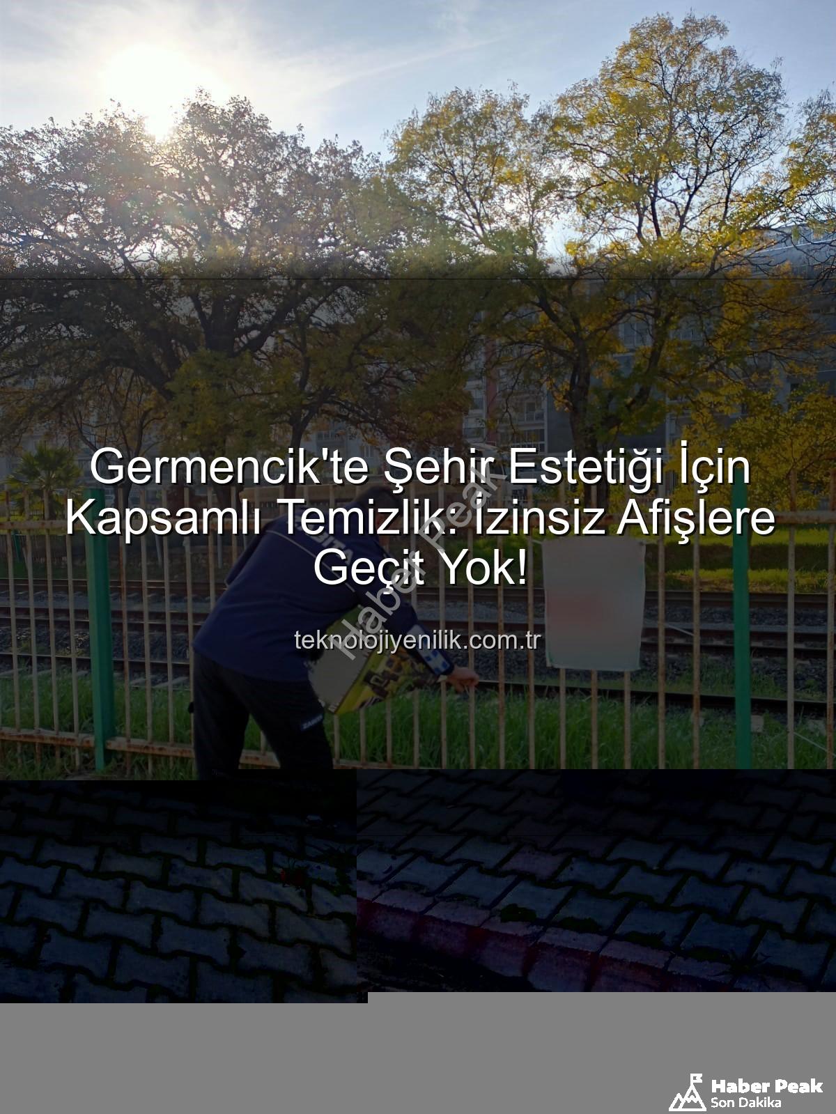 germencik izinsiz afiş - Germencik'te Görüntü Kirliliğine Geçit Yok: İzinsiz Afişler Zabıtadan Döndü!